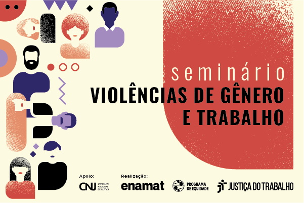 Seminário no TST vai debater Violências de Gênero e Trabalho